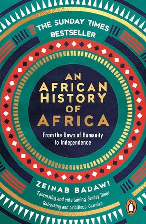 An African History of Africa: From the Dawn of Humanity to Independence