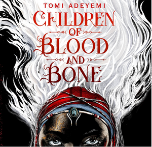 Children Of Blood And Bone